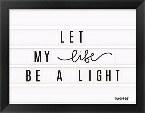 Framed Be a Light Print