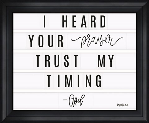Framed Trust My Timing Print