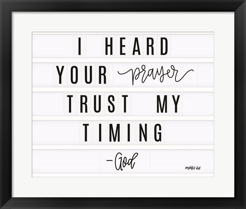 Framed Trust My Timing Print