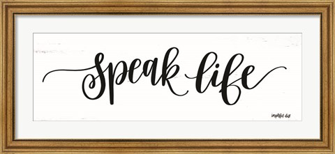 Framed Speak Life Print