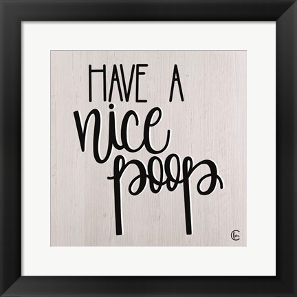 Framed Have a Nice Poop Print