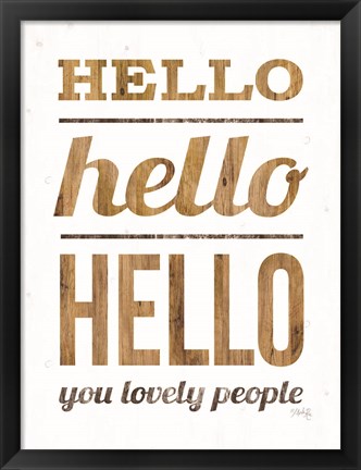 Framed Hello Hello Hello Print