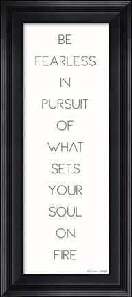 Framed Be Fearless Print
