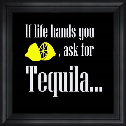 Framed If Life Hands You Lemons Print