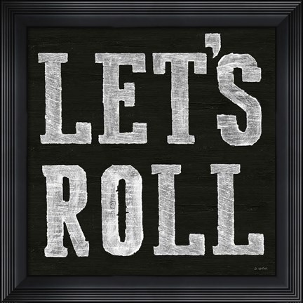 Framed Lets Roll V Print