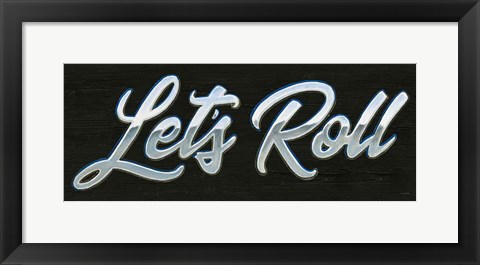 Framed Lets Roll III Print