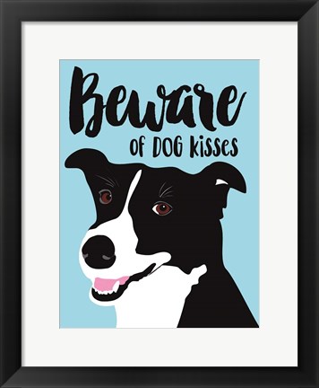 Framed Beware of Dog Kisses Print