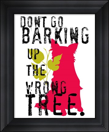 Framed Don&#39;t Go Barking Print