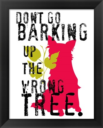 Framed Don&#39;t Go Barking Print