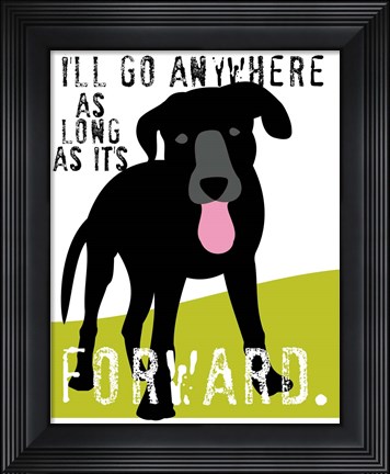 Framed I&#39;ll Go Anywhere Print