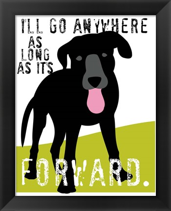 Framed I&#39;ll Go Anywhere Print