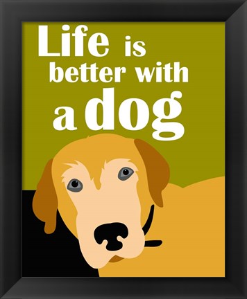 Framed Life is Better with a Dog Print