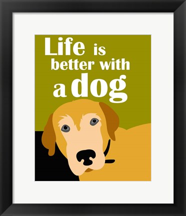 Framed Life is Better with a Dog Print