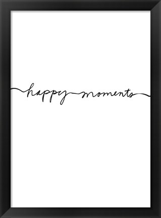 Framed Happy Moments Print