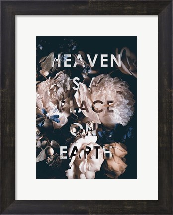 Framed Heaven Is a Place Print