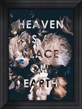 Framed Heaven Is a Place Print