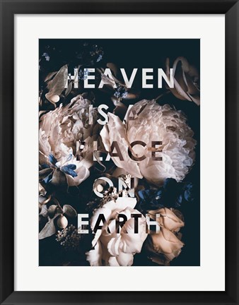 Framed Heaven Is a Place Print