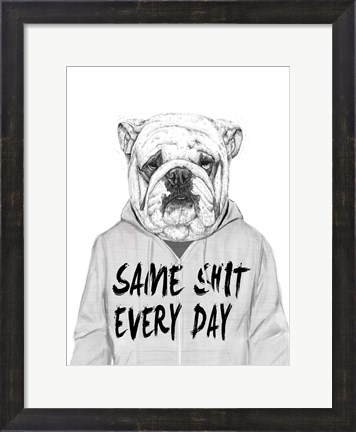 Framed Same Shit Everyday Print