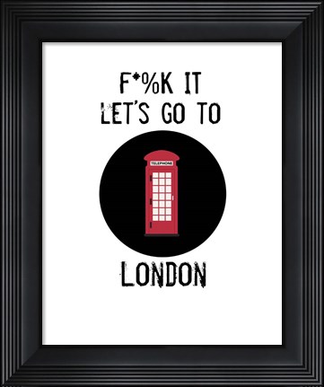 Framed Let&#39;s Go to London Print