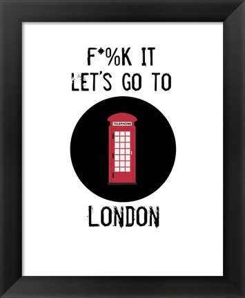 Framed Let&#39;s Go to London Print