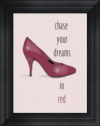 Framed Chase Your Dreams In Red Print