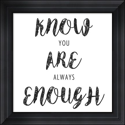 Framed Enough Print