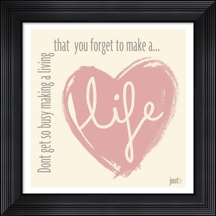 Framed Make a life Print