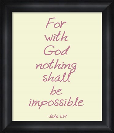 Framed For With God Print