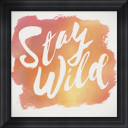 Framed Stay Wild Print