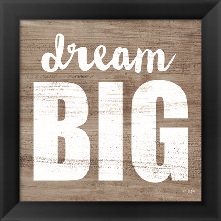 Framed Dream Big Print