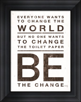 Framed Everyone Wants to Change the World Print