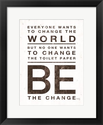 Framed Everyone Wants to Change the World Print