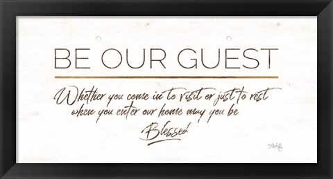 Framed Be Our Guest Print