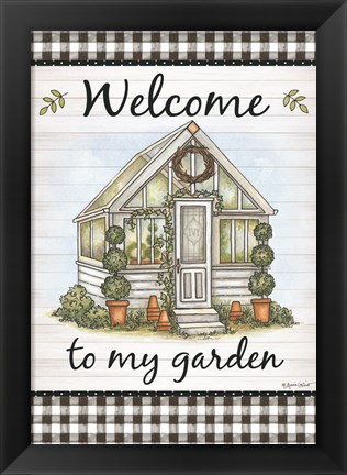 Framed Welcome to My Garden Print