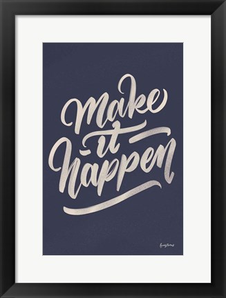 Framed Make it Happen Print