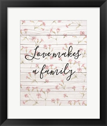 Framed Love Makes a Family Print