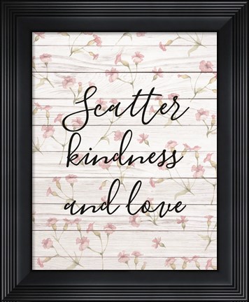 Framed Scatter Kindness &amp; Love Print