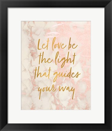 Framed Let Love Be the Light Print