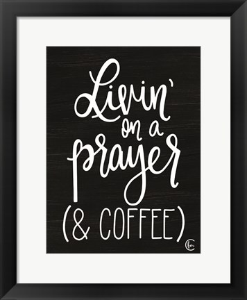 Framed Livin&#39; on Coffee Print