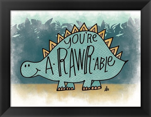Framed You&#39;re aRARWable Print