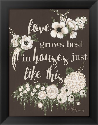 Framed Love Grows Print