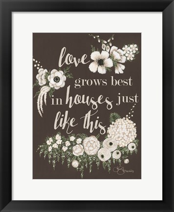 Framed Love Grows Print