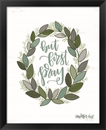 Framed But First Pray Wreath Print