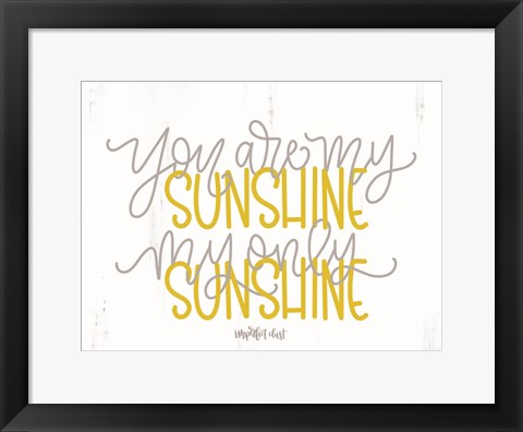 Framed My Only Sunshine Print