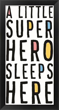 Framed Little Superhero Sleeps Here Print