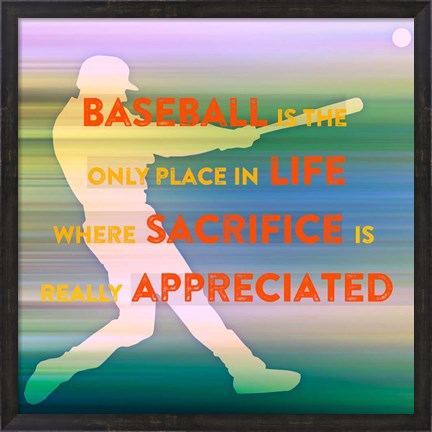 Framed Baseball Is The Only Place Print