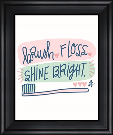 Framed Brush, Floss, Shine Bright Print