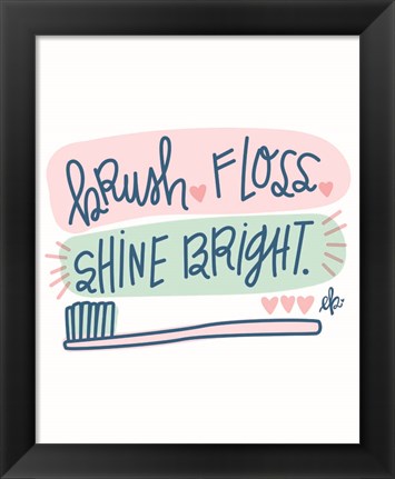 Framed Brush, Floss, Shine Bright Print