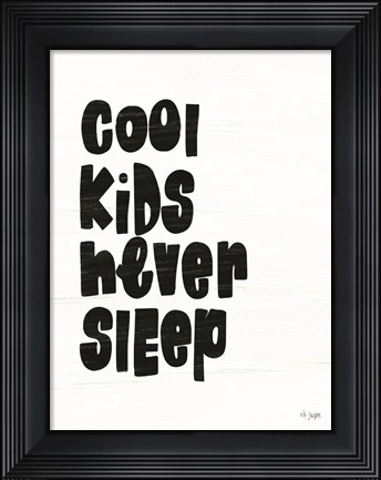 Framed Cool Kids Never Sleep Print