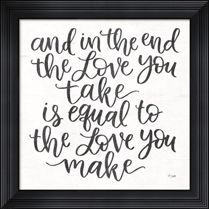 Framed Love You Make Print
